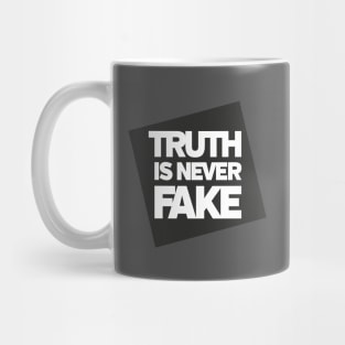 Truth is Never Fake Mug